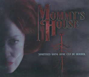 MOMMY'S HOUSE